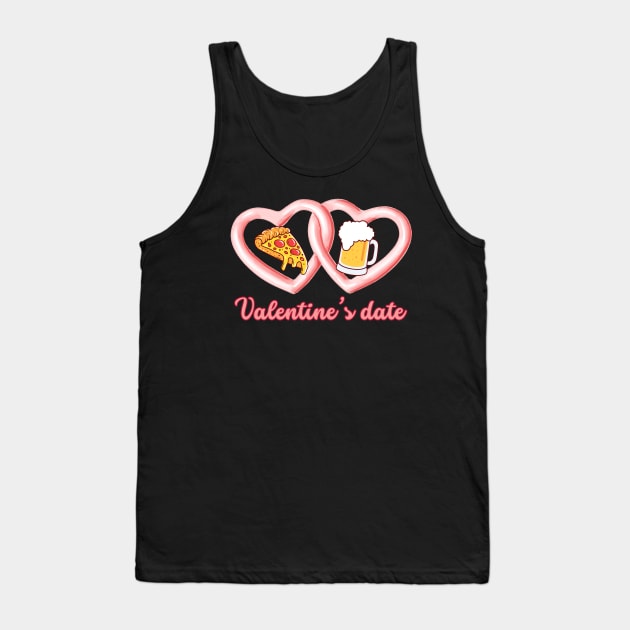 Valentine's Date Pizza Beer Tank Top by stressless